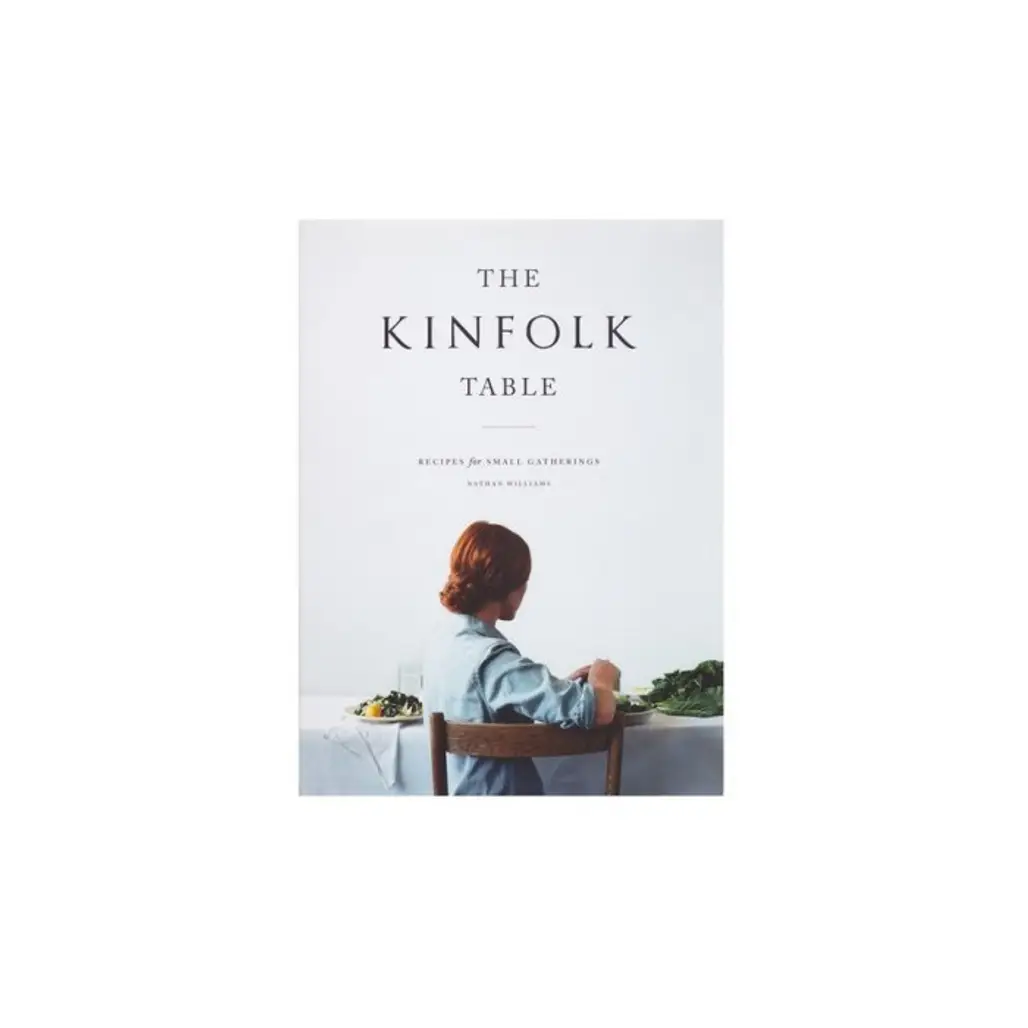 The Kinfolk Table: Recipes for Small Gatherings