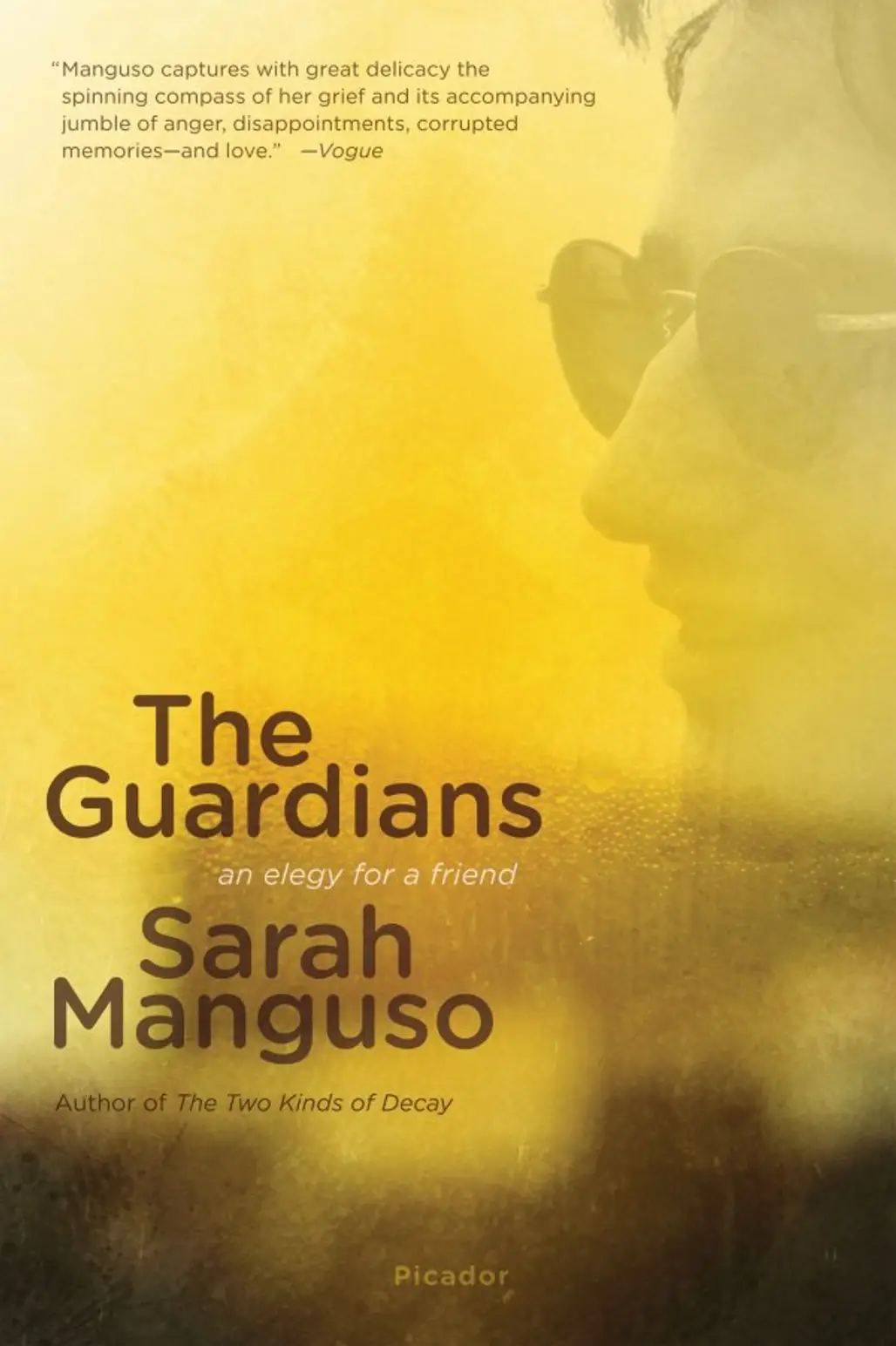 The Guardians: an Elegy for a Friend by Sarah Manguso