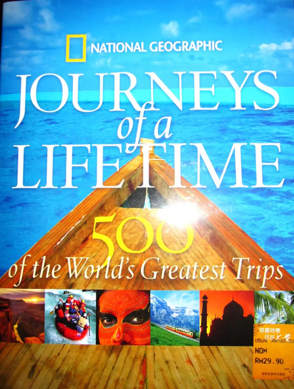 Journeys of a Lifetime - 500 of the World’s Greatest Trips: by National Geographic