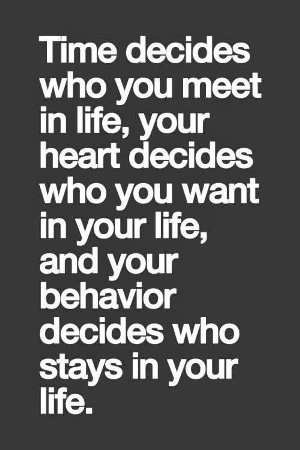 Behavior Decides Who Stays in Your Life