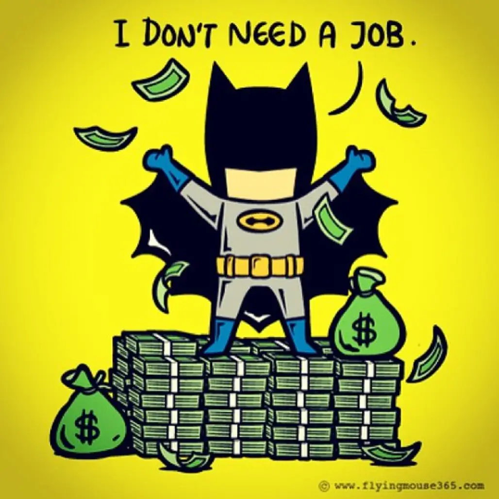 Batman? He's Independently Wealthy!