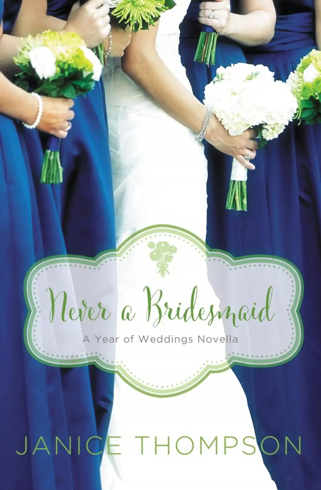 Never a Bridesmaid by Janice Thompson