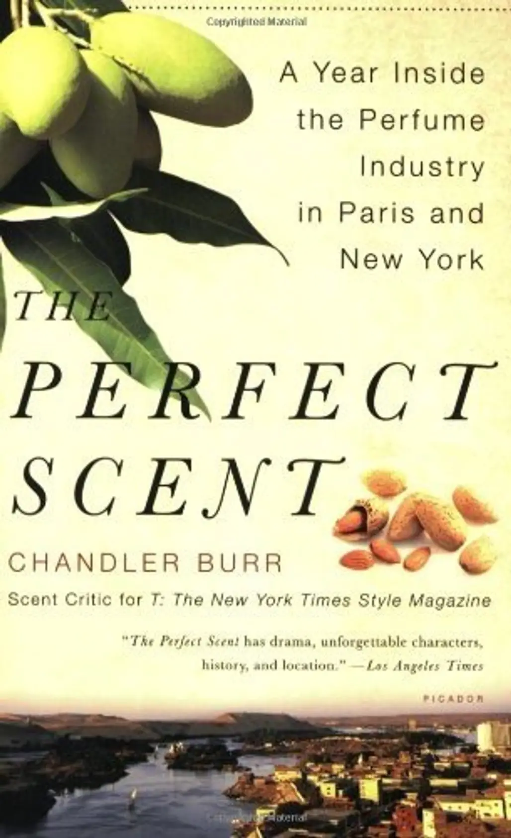 The Perfect Scent: a Year inside the Perfume Industry in Paris & New York – Chandler Burr