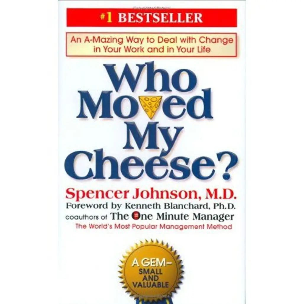 Who Moved My Cheese? : an Amazing Way to Deal with Change in Your Work and in Your Life ...