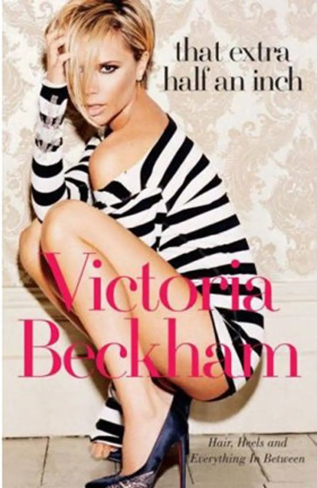 That Extra Half Inch – Victoria Beckham
