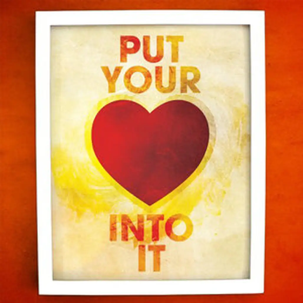 Put Your Heart into It Poster
