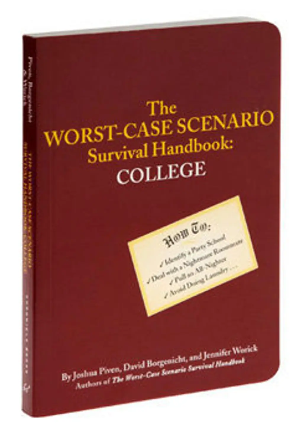 Worst Case Scenario Survival Handbook: College