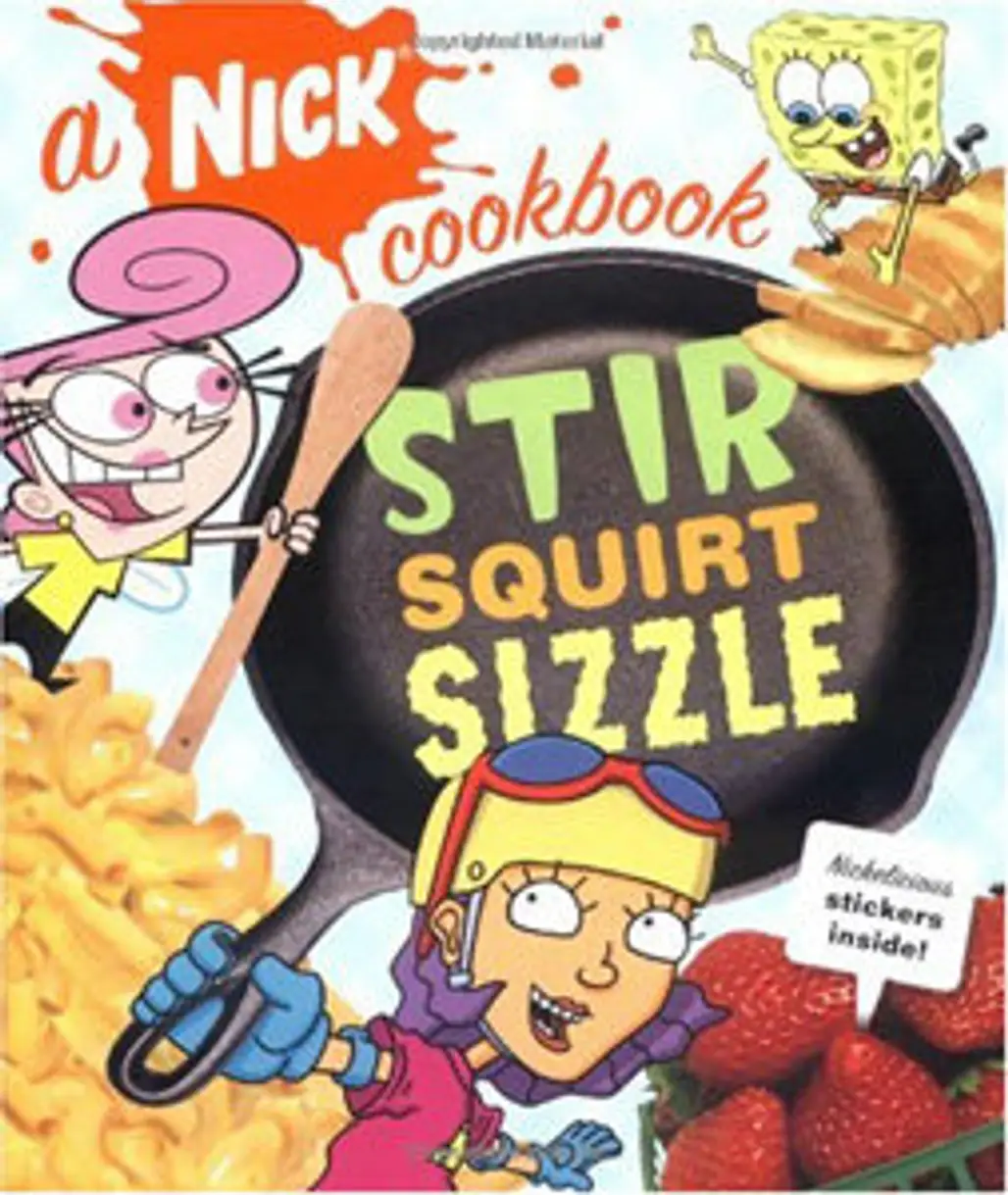 Stir, Squirt, Sizzle: a Nick Cookbook