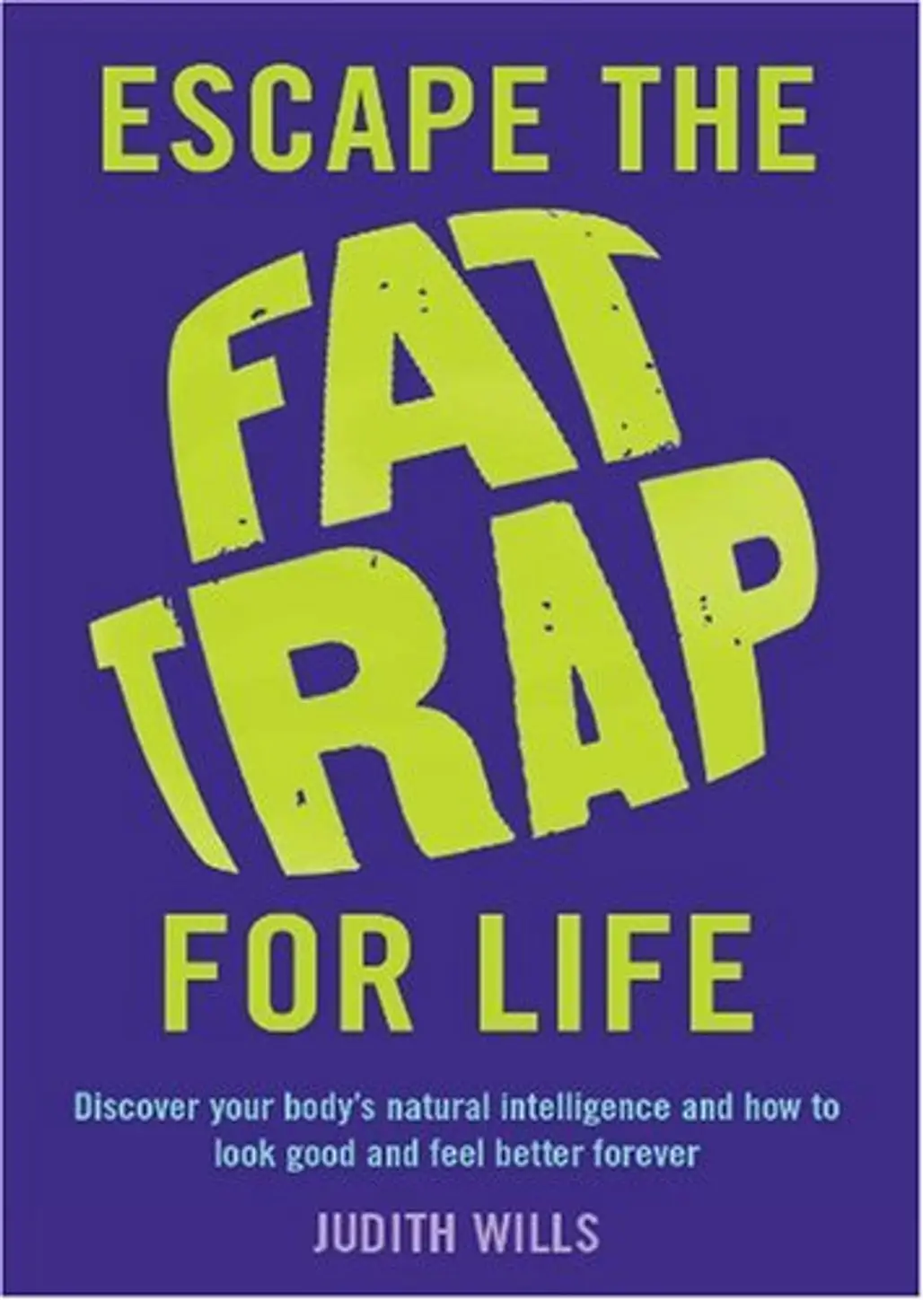 ‘Escape the Fat Trap for Life’