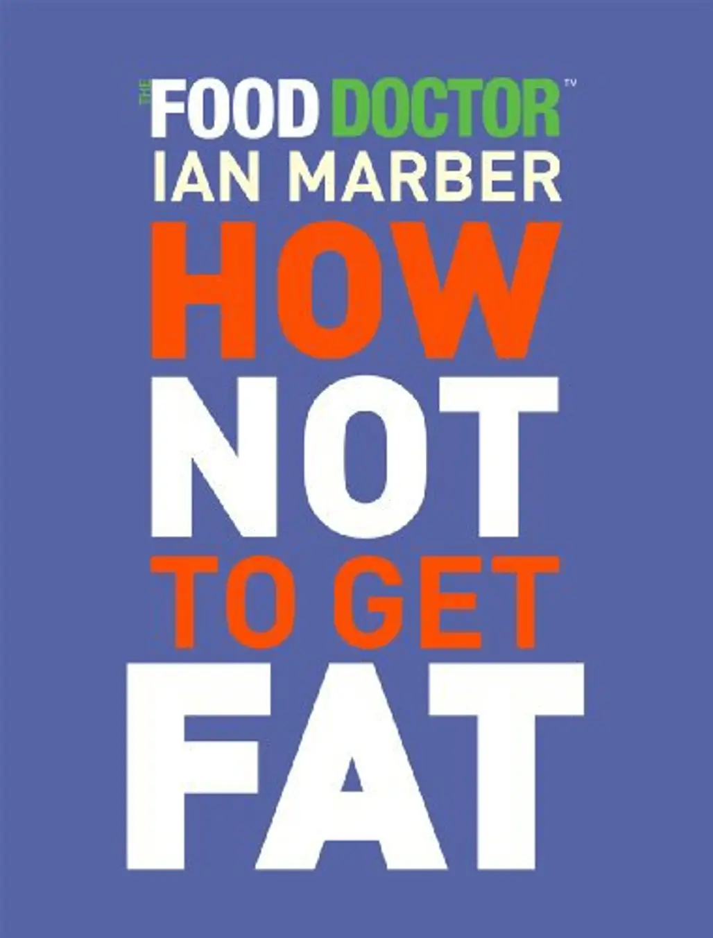 ‘How Not to Get Fat’