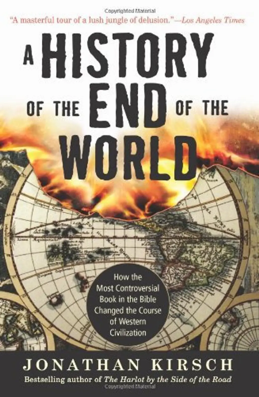 “a History of the End of the World: How the Most Controversial Book in the Bible Changed the Course of Western Civilization” by Jonathan Kirsch