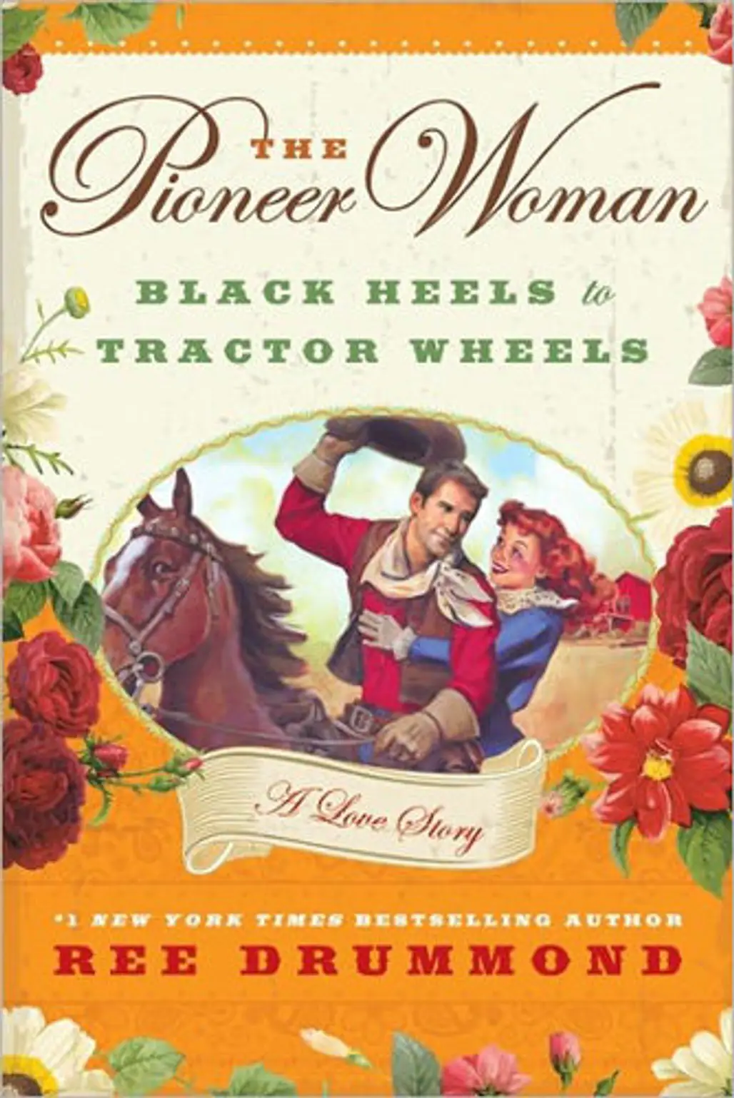 “the Pioneer Woman: Black Heels to Tractor Wheels” by Ree Drummond