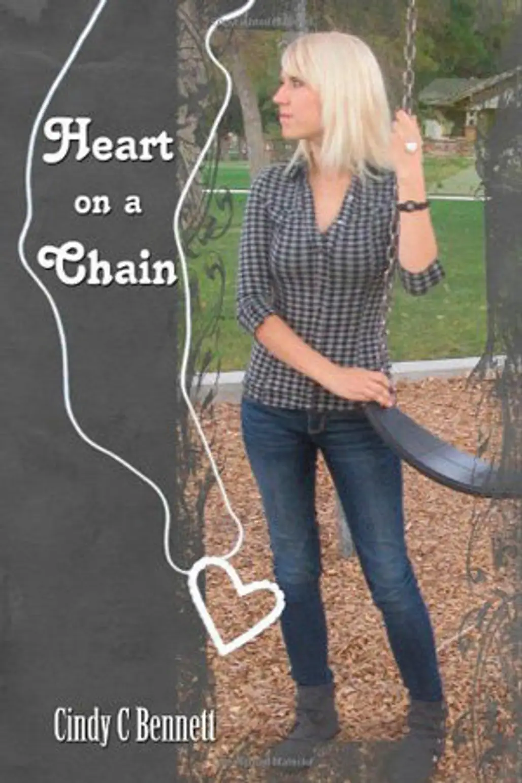 Heart on a Chain by Cindy C. Bennet