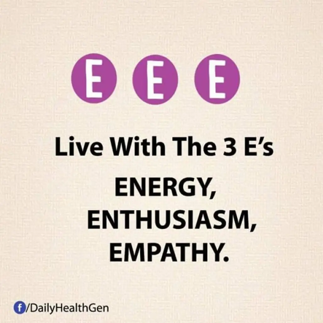 Live with the Three E's