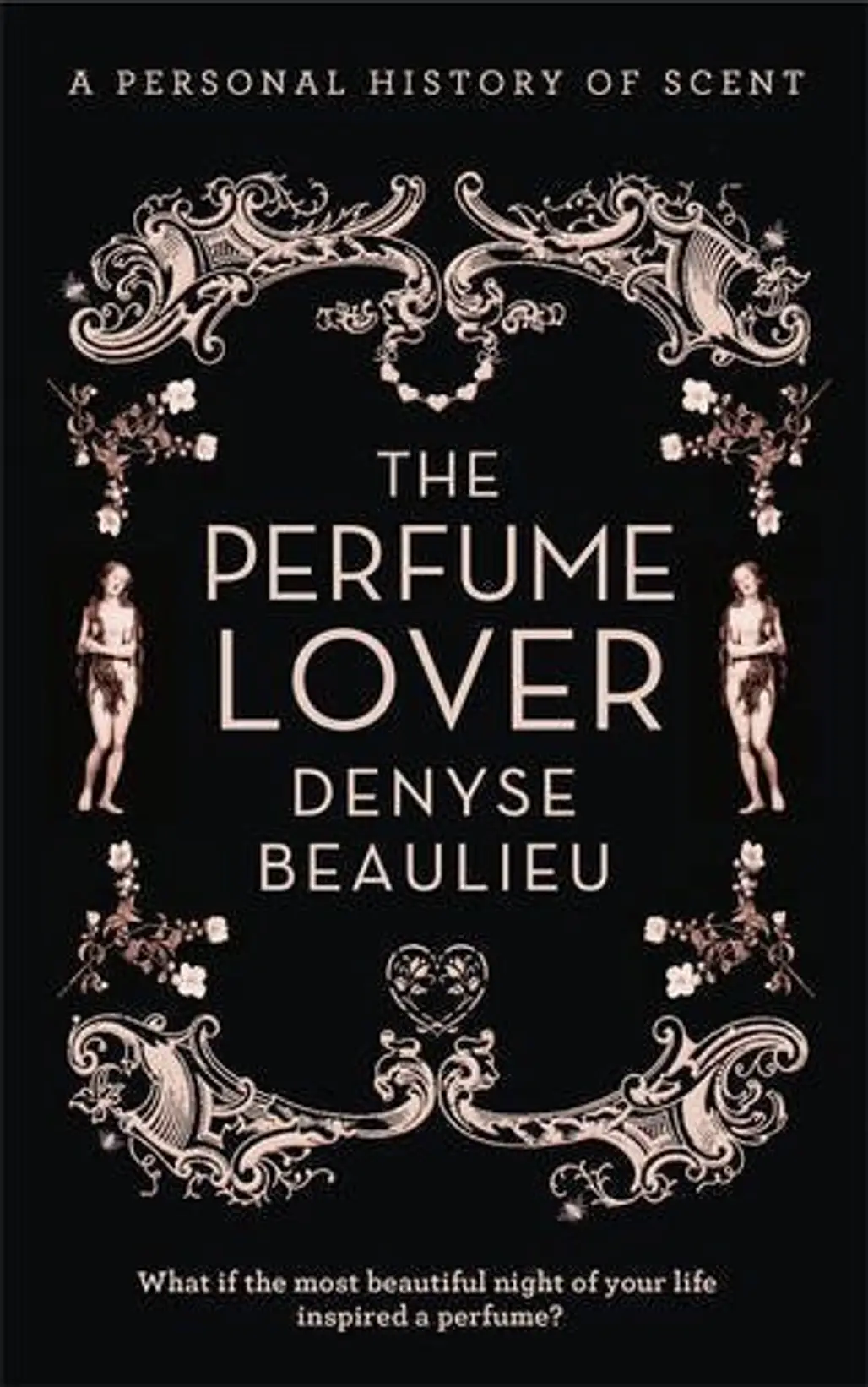 The Perfume Lover – Denyse Beaulieu