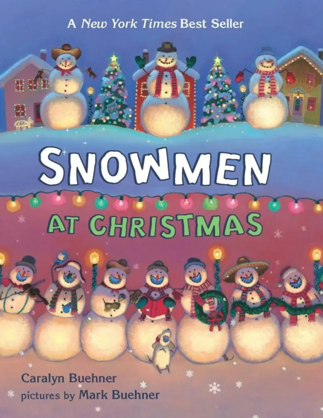 Snowmen at Christmas by Caralyn and Mark Buehner