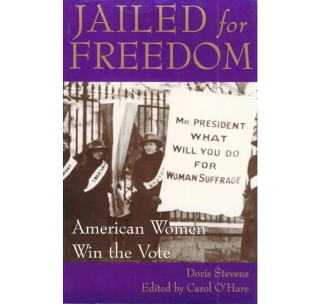 Jailed to Freedom: American Women Win the Vote by Doris Stevens