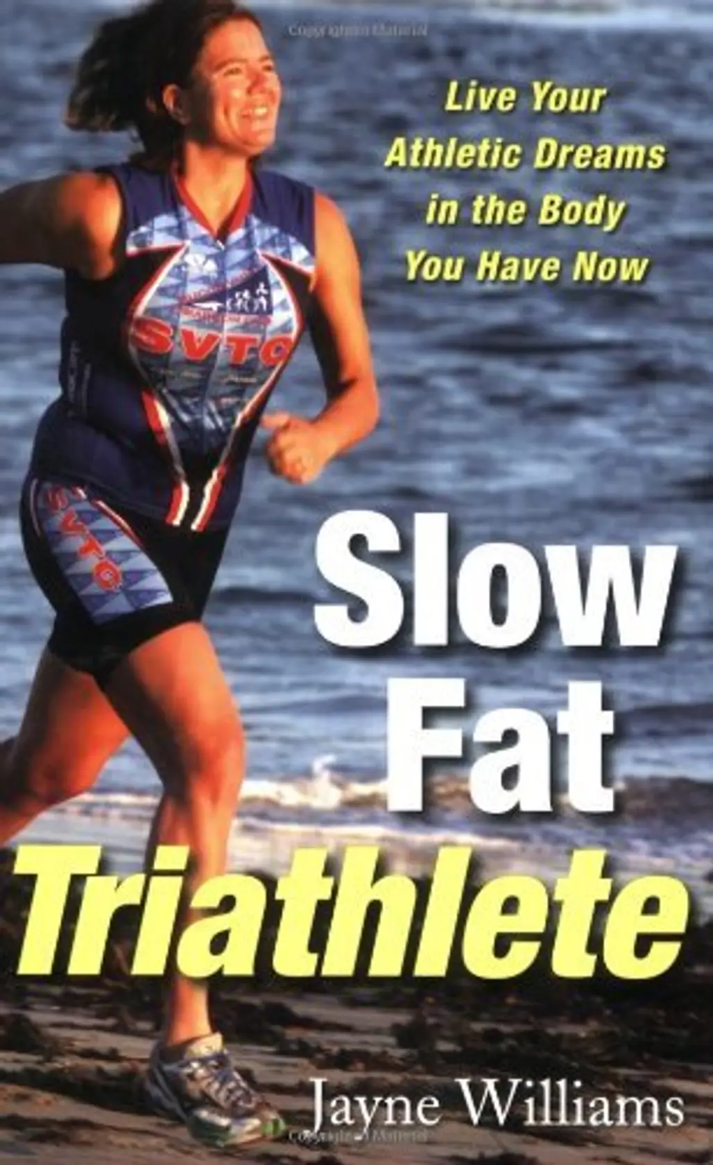 Slow Fat Triathlete by Jayne Williams