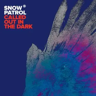 Called out in the Dark - Snow Patrol