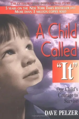 A Child Called It by David Pelzer