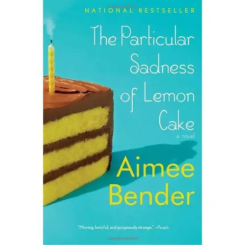 The Particular Sadness of Lemon Cake by Aimee Bender