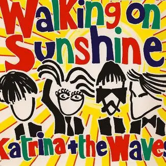 ”Walking on Sunshine”