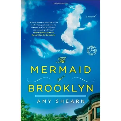 The Mermaid of Brooklyn by Amy Shearn