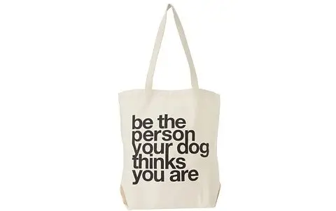Be the Person Your Dog Thinks You Are- $32